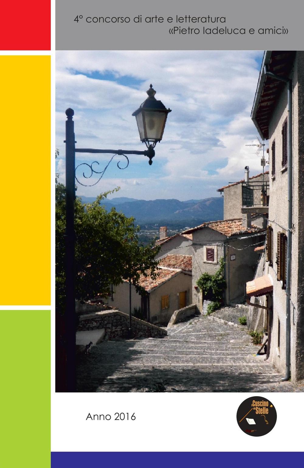 4° Concorso internazionale di arte e letteratura "Pietro Iadeluca & amici"