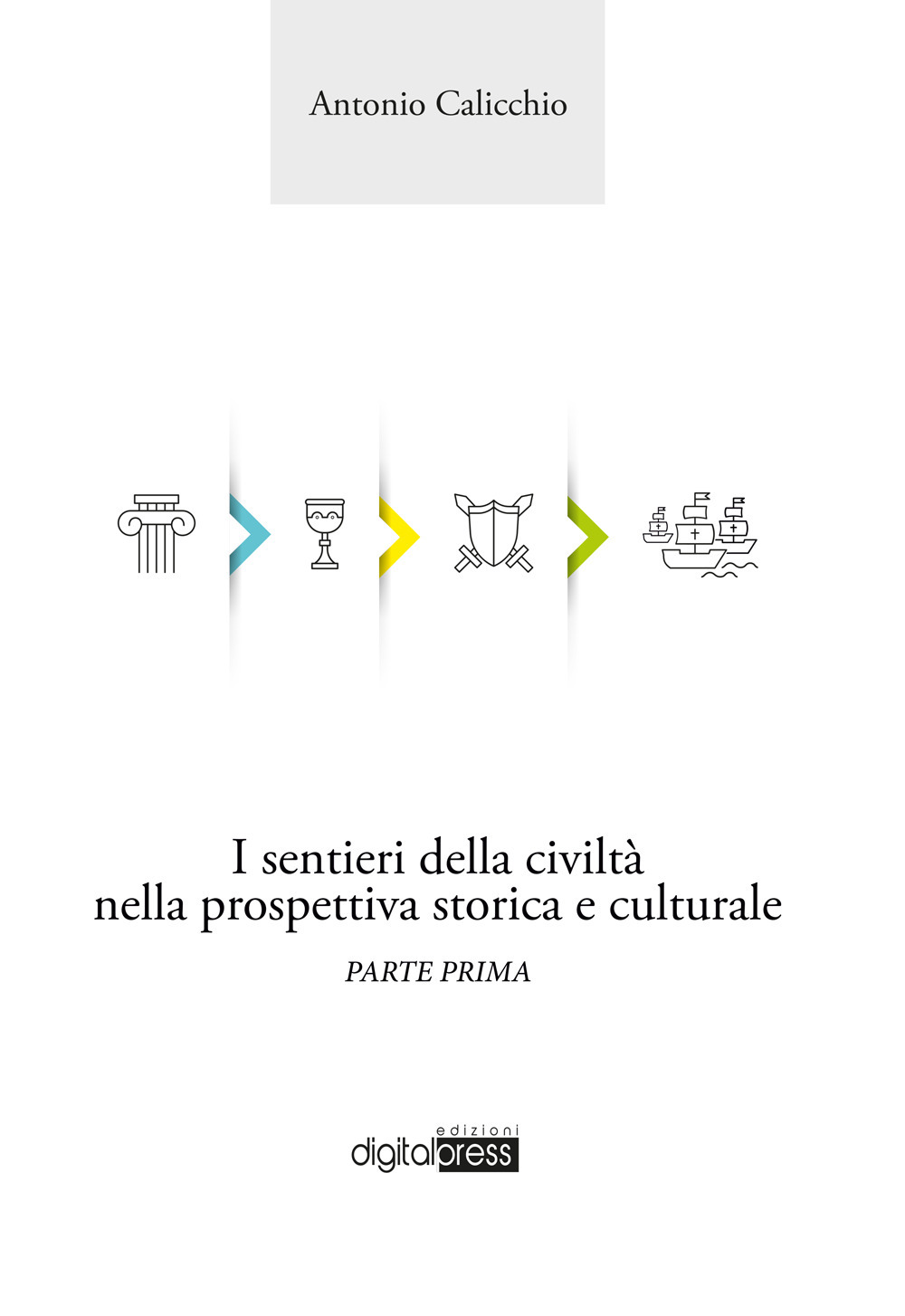 I sentieri della civiltà nella prospettiva storica e culturale. Vol. 1