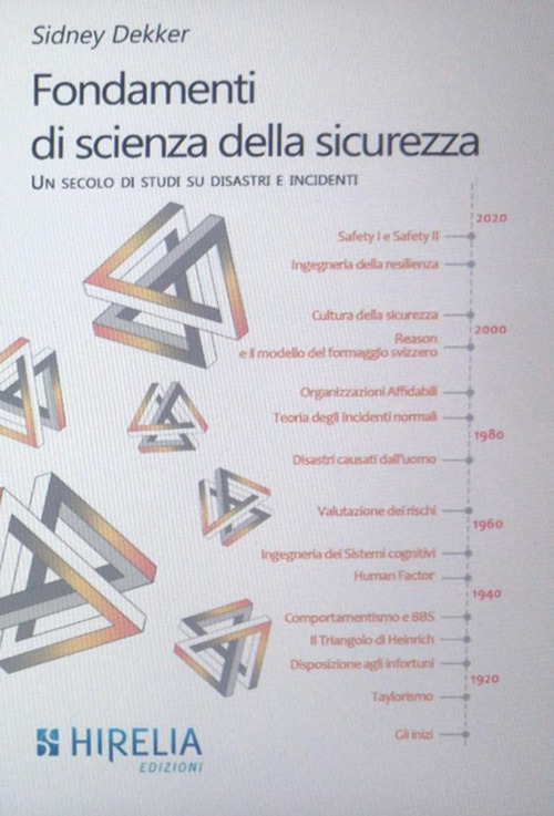 Fondamenti di scienza della sicurezza. Un secolo di studi su incidenti e disastri