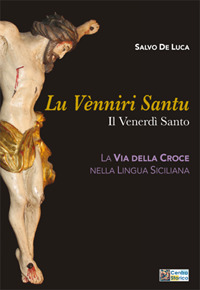 Lu venniri santu. Il Venerdì Santo