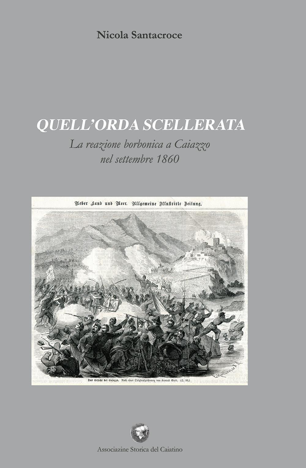 Quell'orda scellerata. La reazione borbonica a Caiazzo nel settembre 1860