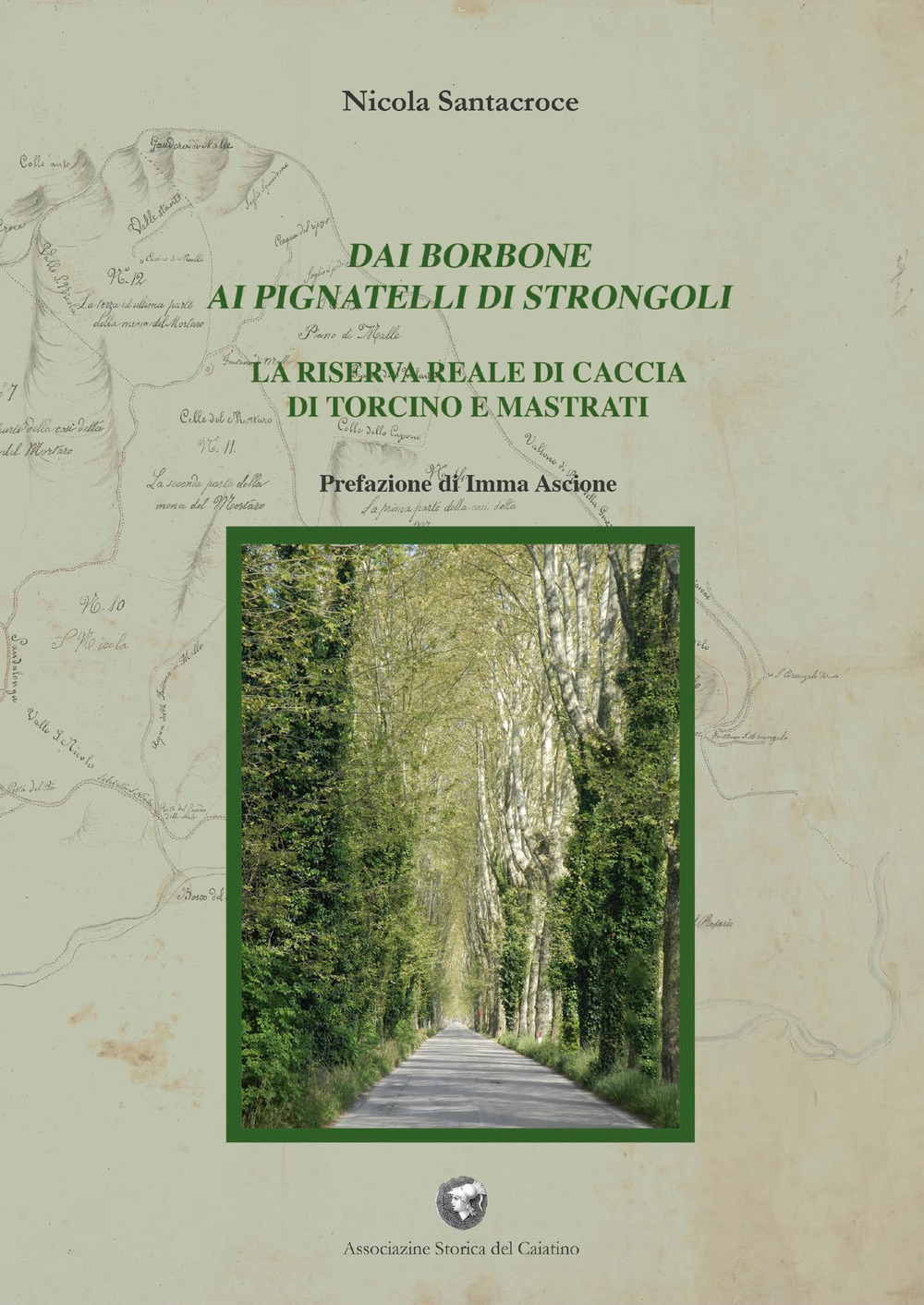 Dai Borbone ai Pignatelli di Strongoli. La riserva reale di caccia di torcino e mastrati