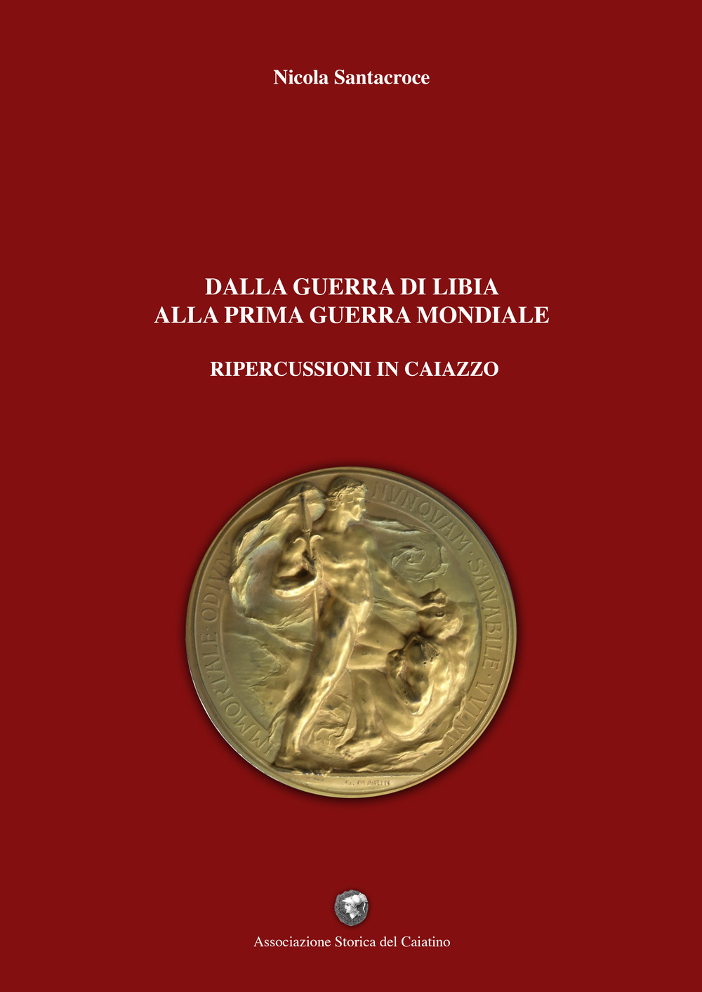 Dalla guerra di Libia alla prima guerra mondiale. Ripercussioni in Caiazzo