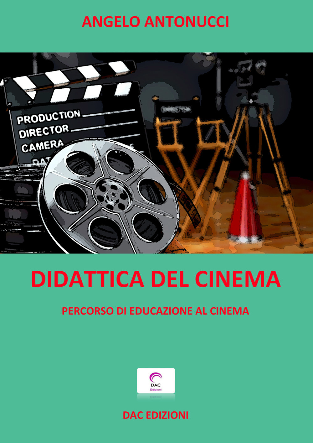 Didattica del cinema. Percorso di educazione al cinema
