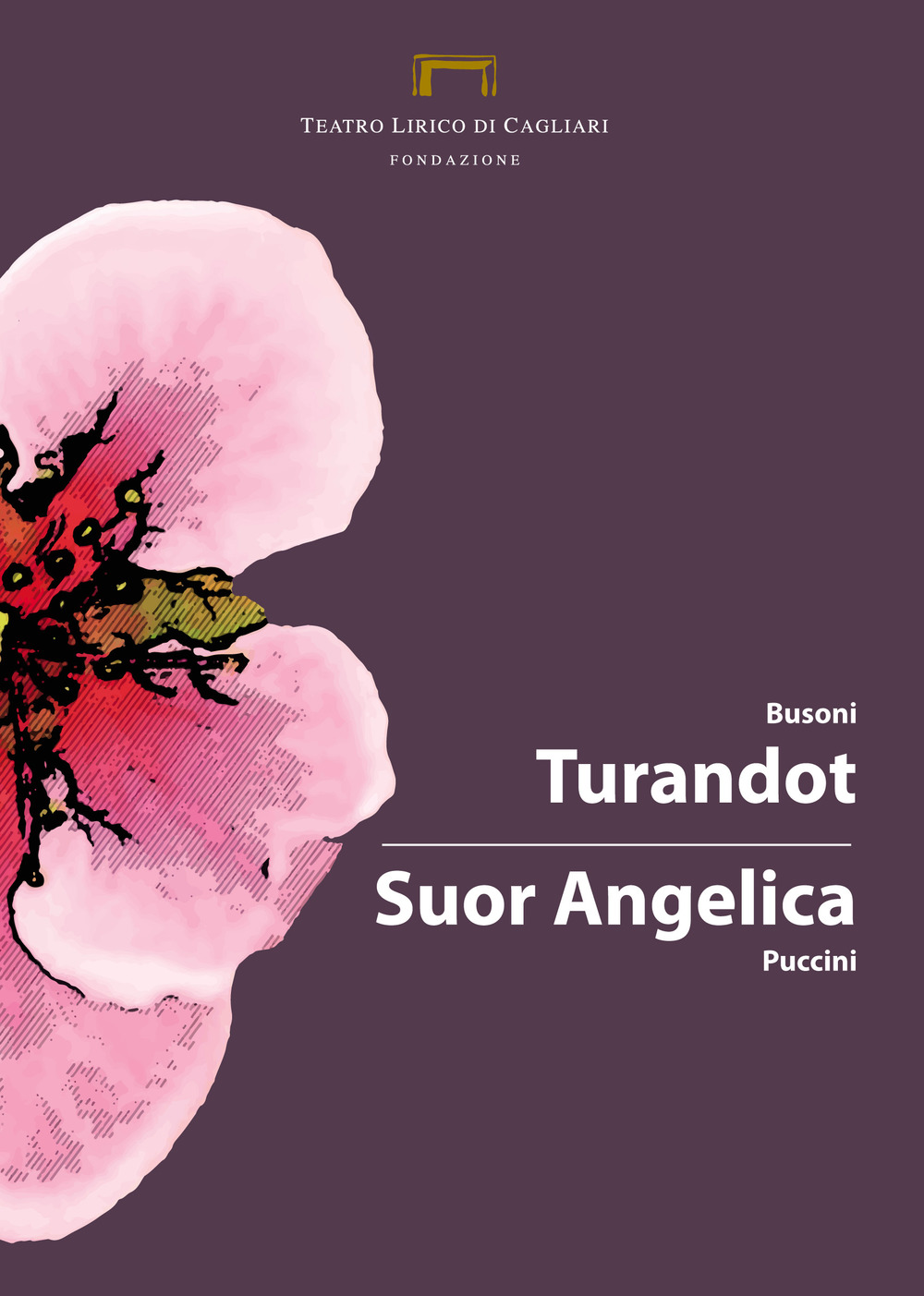 Turandot di Busoni-Suor Angelica di Puccini. Programma di sala, lirica e di balletto 2018. Teatro Lirico di Cagliari