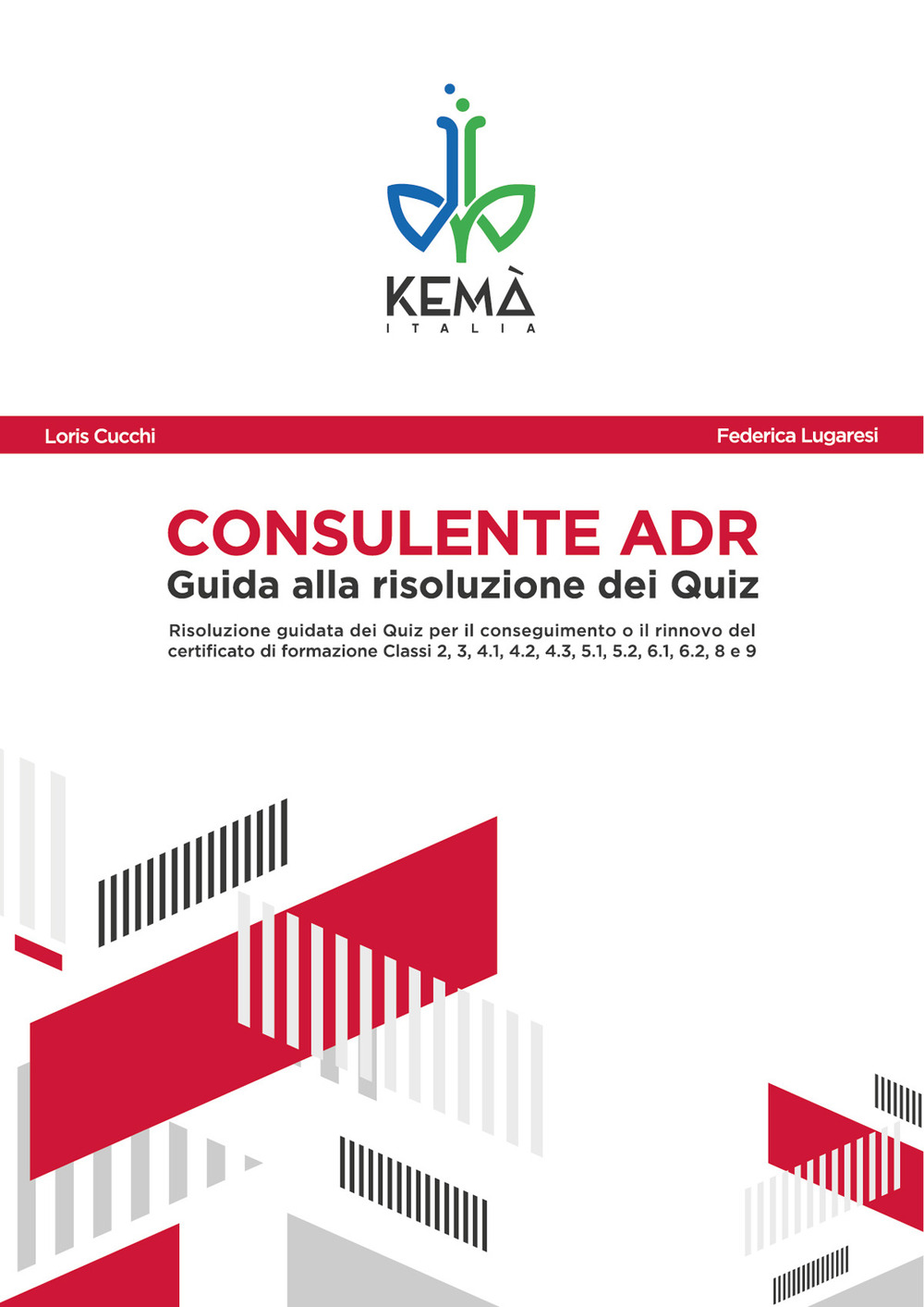 Consulente ADR. Guida alla risoluzione dei quiz. Guida aggiornata all’ADR 2019