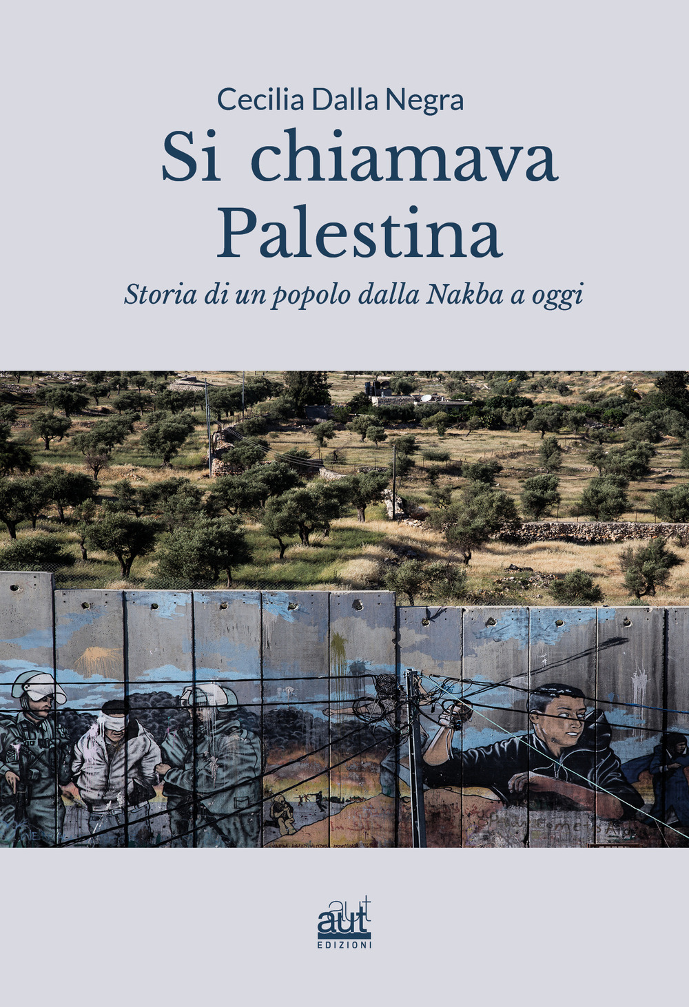 Si chiamava Palestina. Storia di un popolo dalla Nakba a oggi