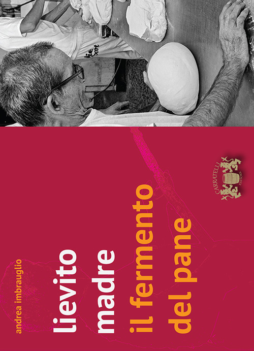 Lievito madre. Il fermento del pane