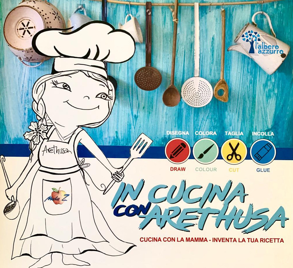 In cucina con Arethusa. Cucina con la mamma. Inventa la tua ricetta