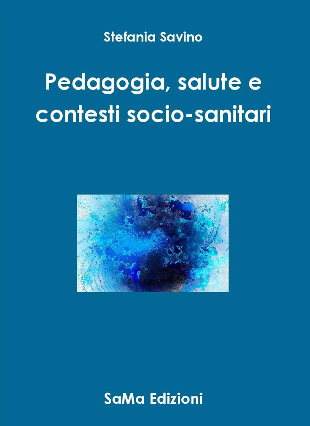 Pedagogia, salute e contesti socio-sanitari