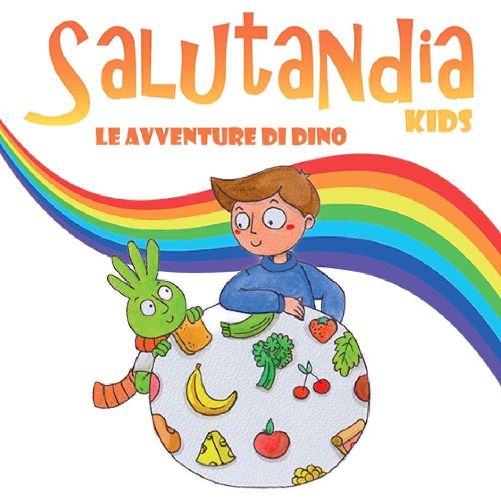 Salutandia kids. Le avventure di Dino