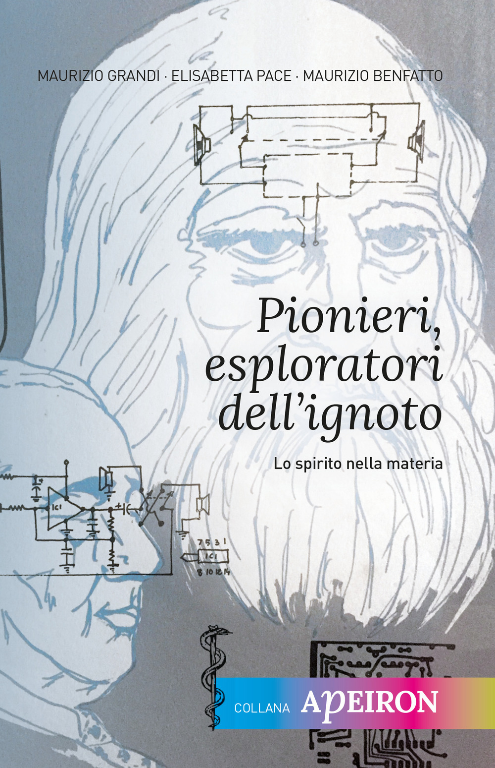 Pionieri, esploratori dell'ignoto. Lo spirito nella materia