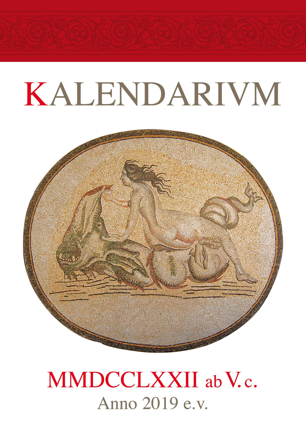 Kalendarivm MMDCCLXXII ab V. c. Anno 2019 e.v.
