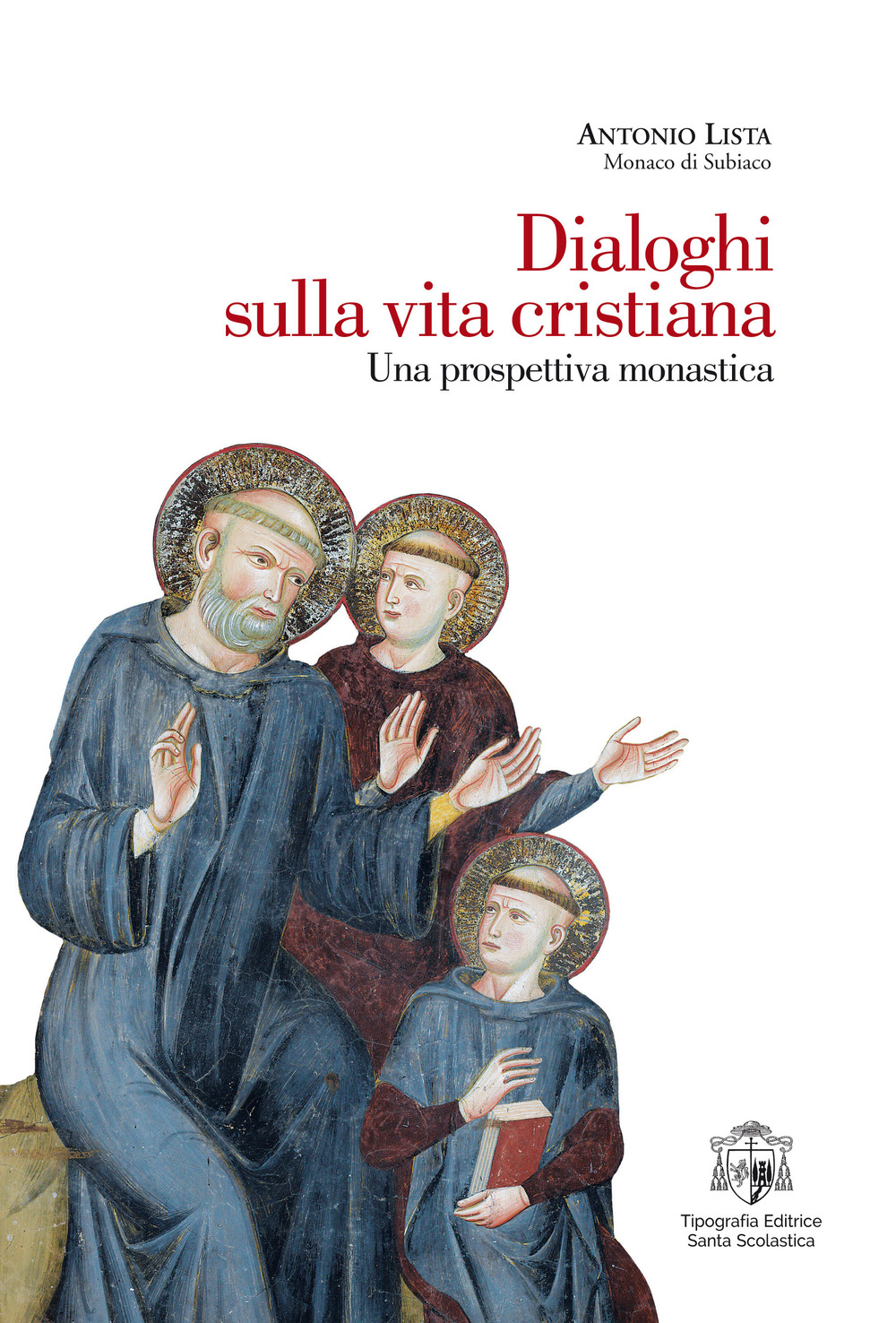 Dialoghi sulla vita cristiana. Una prospettiva monastica
