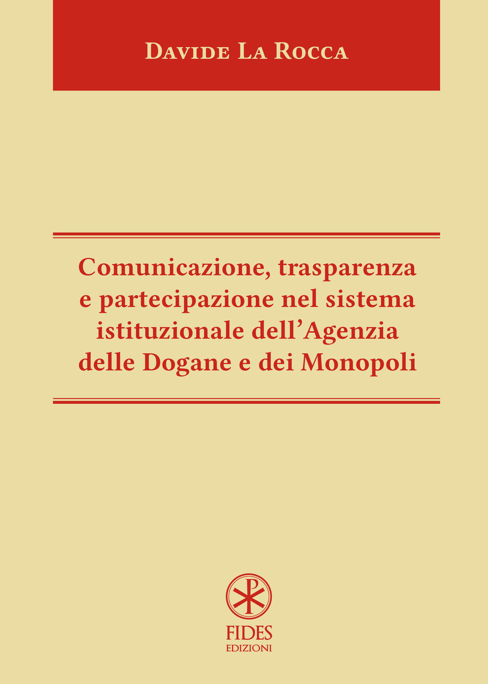 Comunicazione, trasparenza e partecipazione nel sistema istituzionale dell’Agenzia delle dogane e dei monopoli