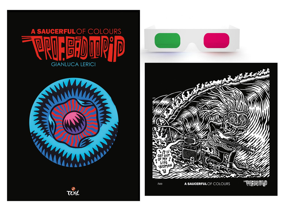 A saucerful of colours. Prof. Bad Trip. Ediz. italiana e inglese