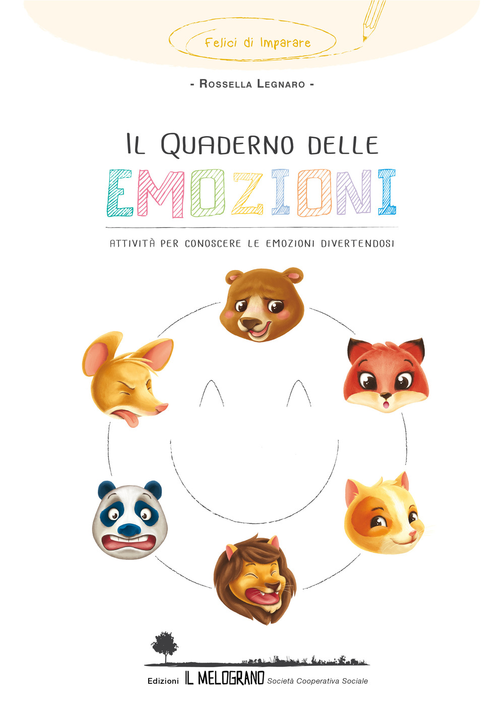 Il quaderno delle emozioni. Attività per conoscere le emozioni divertendosi