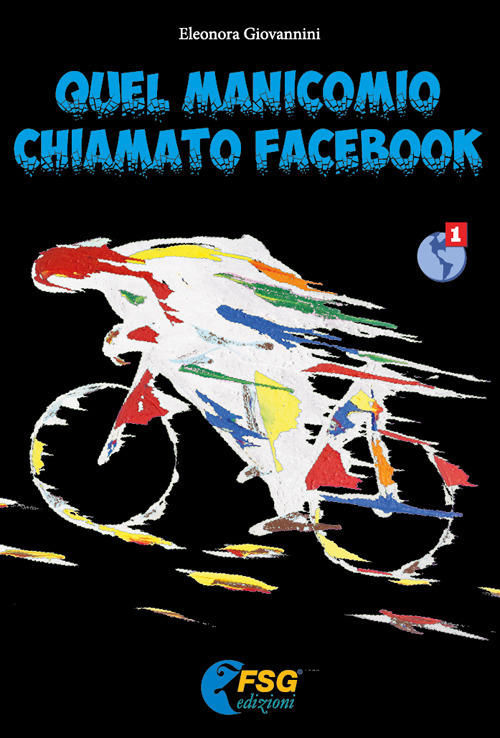 Quel manicomio chiamato facebook