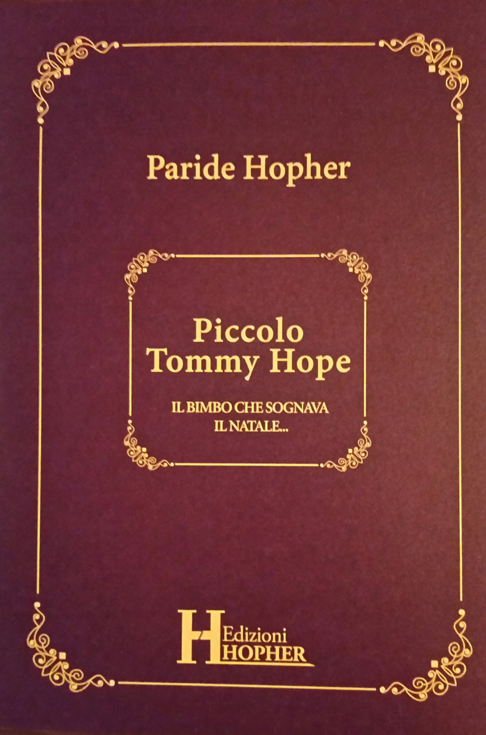 Piccolo Tommy Hope. Il bimbo che sognava il Natale...