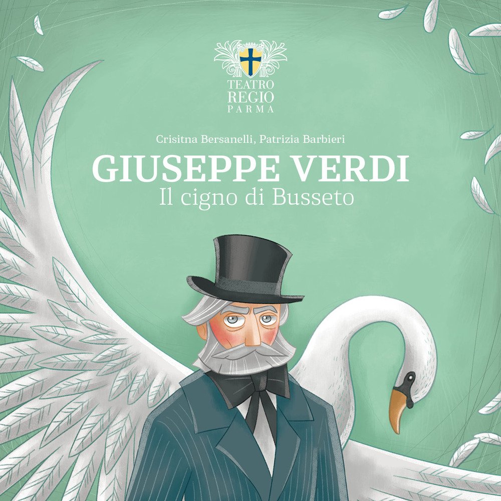 Giuseppe Verdi. Il cigno di Busseto