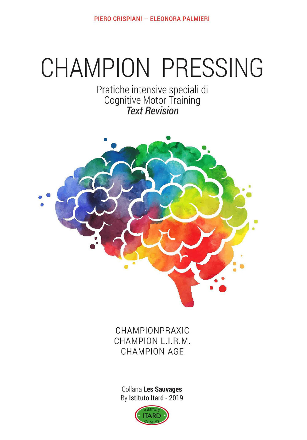 Champion pressing. Pratiche intensive speciali di cognitive motor training