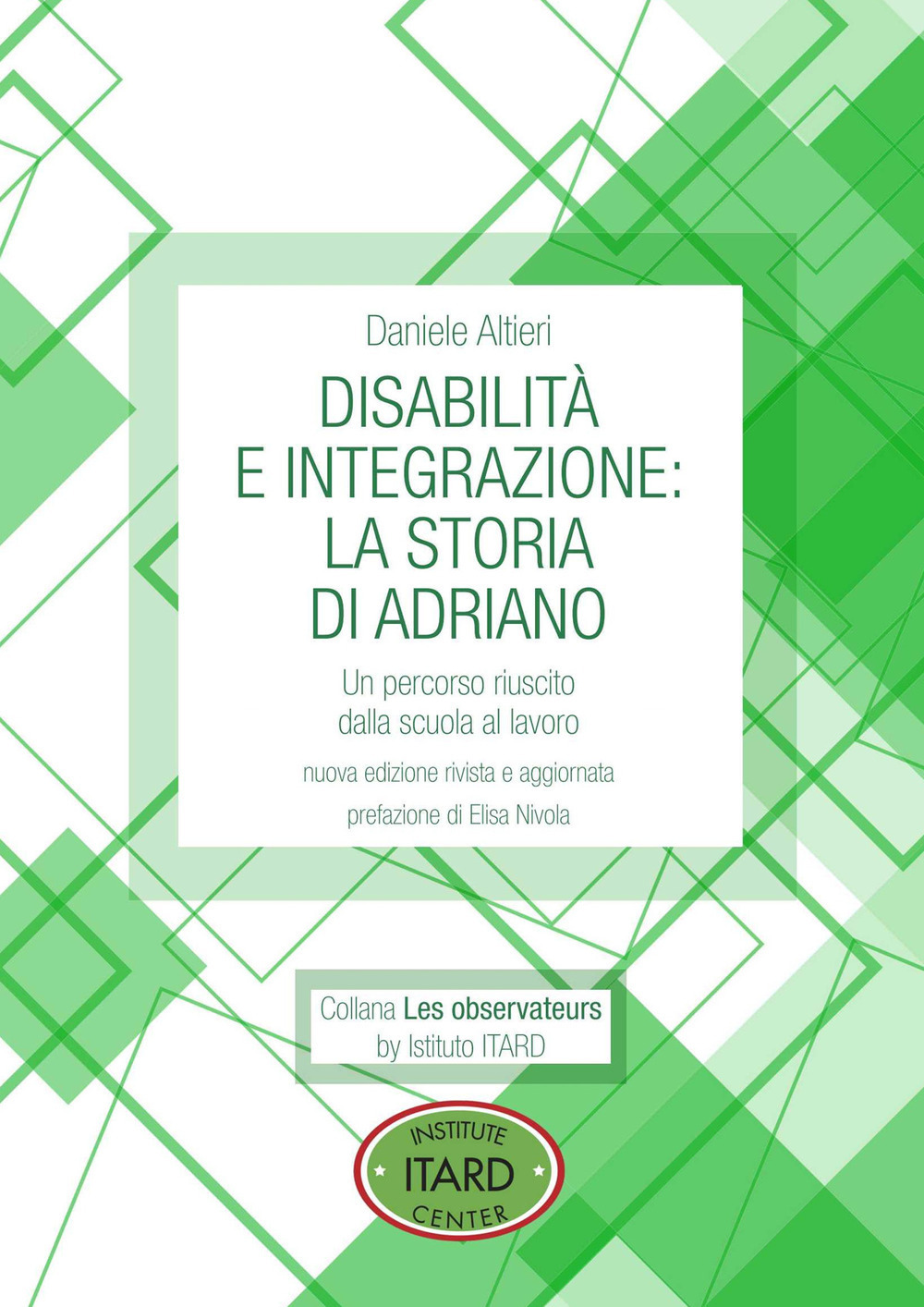 Disabilità e integrazione: la storia di Adriano. Un percorso riuscito dalla scuola al lavoro