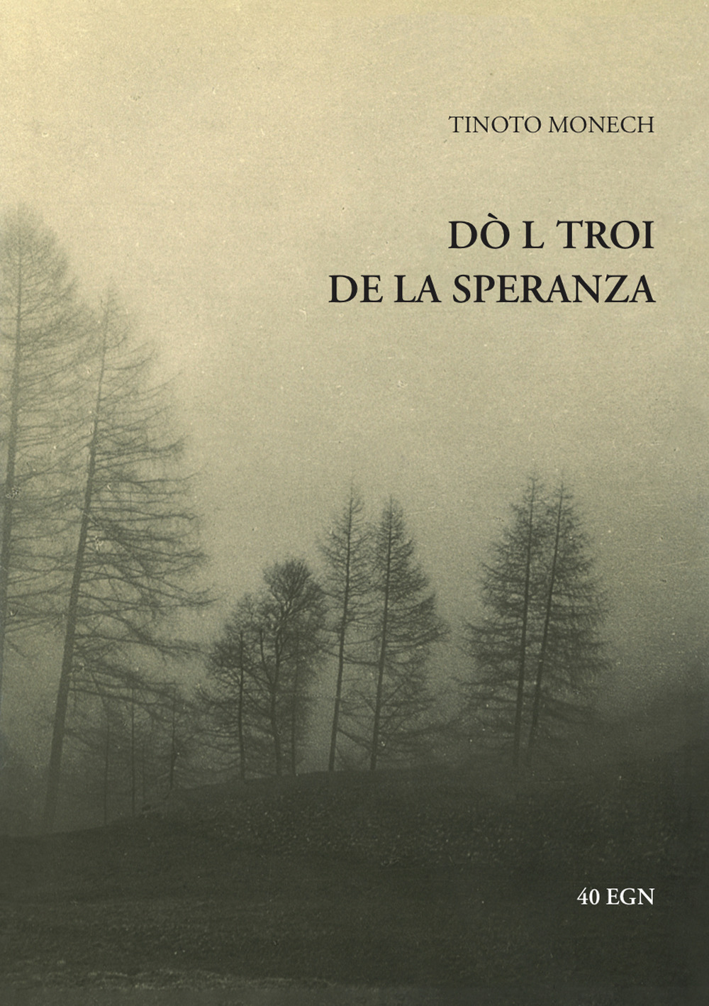 Dò l troi de la speranza. Ediz. italiana e ladina