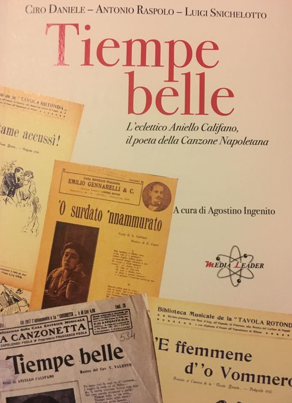 Tiempe belle. L'eclettico Aniello Califano, poeta della canzone napoletana