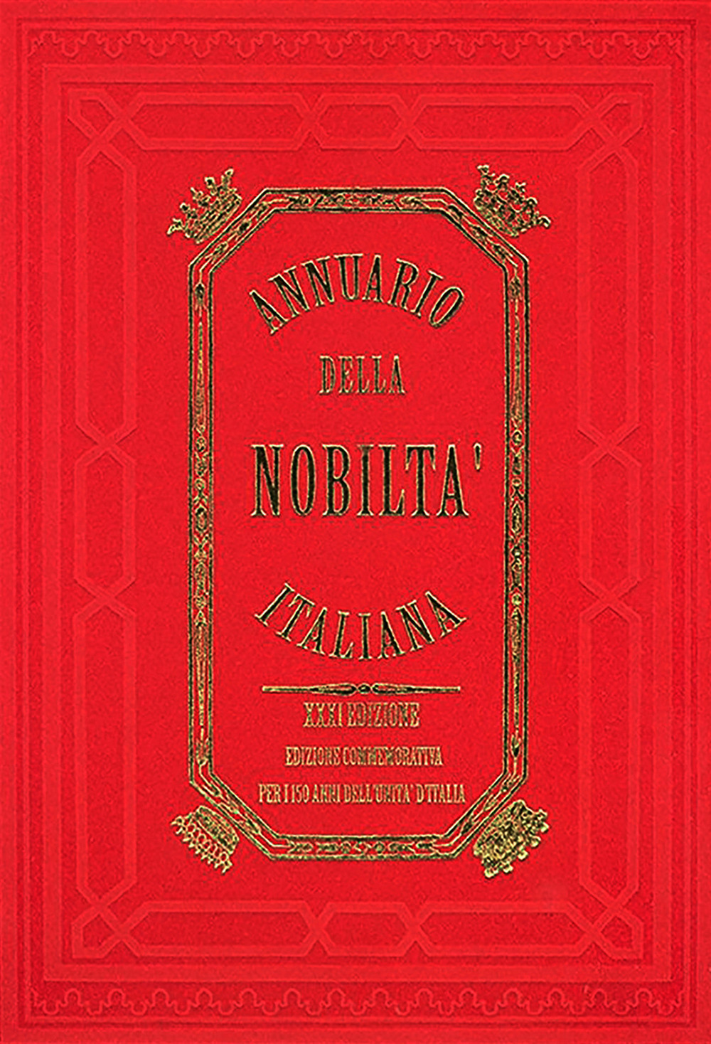 Annuario della Nobiltà Italiana (2007-2010). Ediz. commemorativa per i 150 anni dell'Unità d'Italia