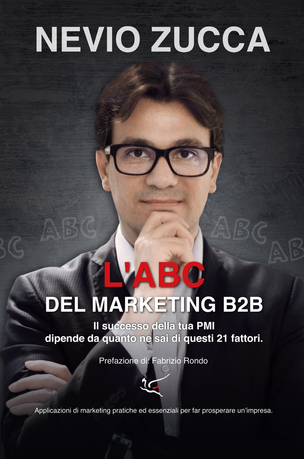 L'ABC del marketing B2B. Il successo della tua PMI dipende da quanto ne sai di questi 21 fattori
