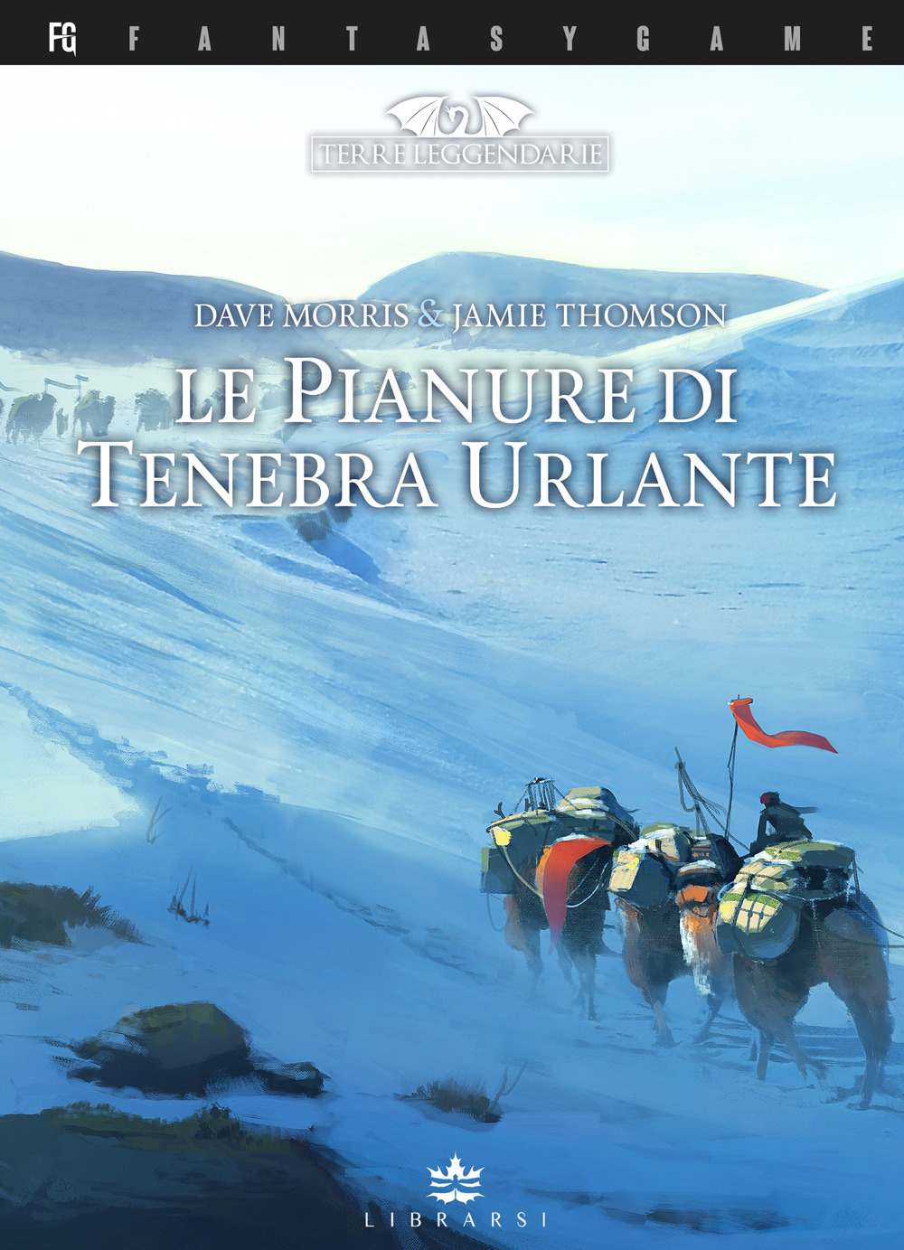 Le pianure di tenebra urlante. Terre Leggendarie. Vol. 4