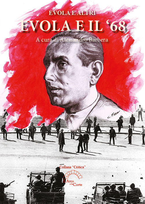 Evola e il '68. Scritti di Julius Evola e altri