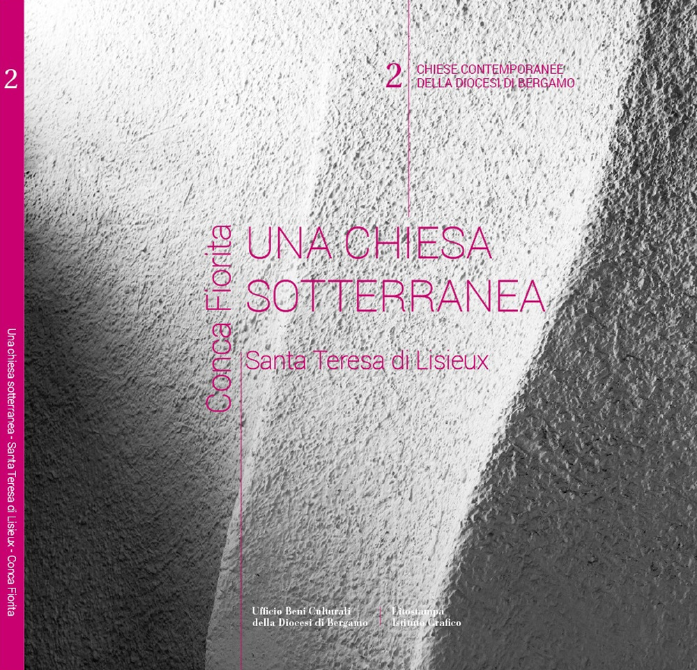 Una chiesa sotterranea. Santa Teresa di Lisieux. Conca Fiorita