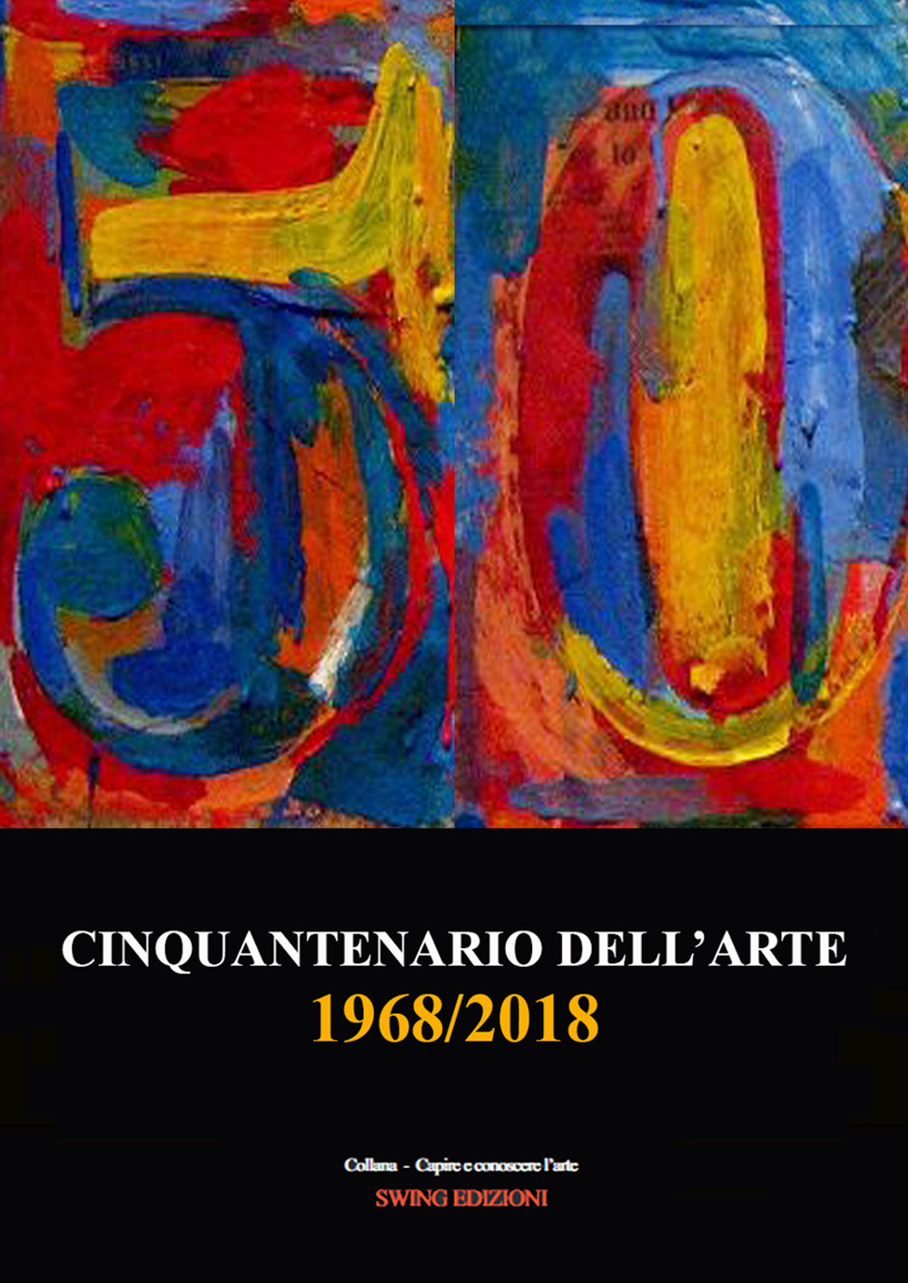 Cinquantenario dell'arte. 1968-2018