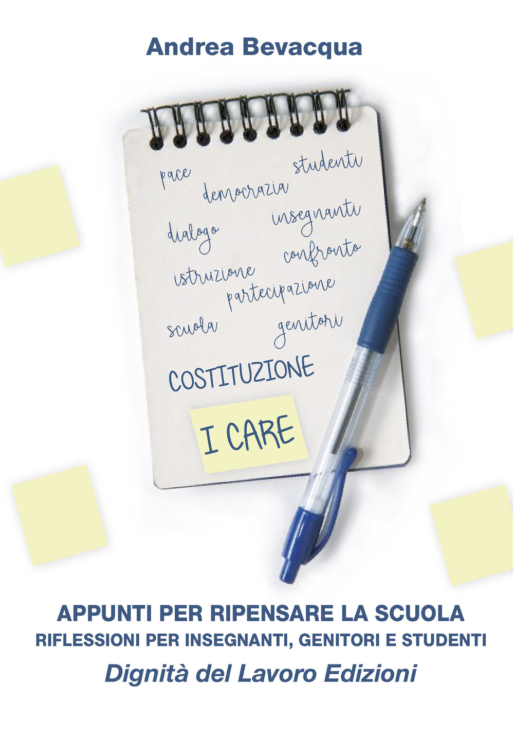 Appunti per ripensare la scuola. Riflessioni per insegnanti, genitori e studenti