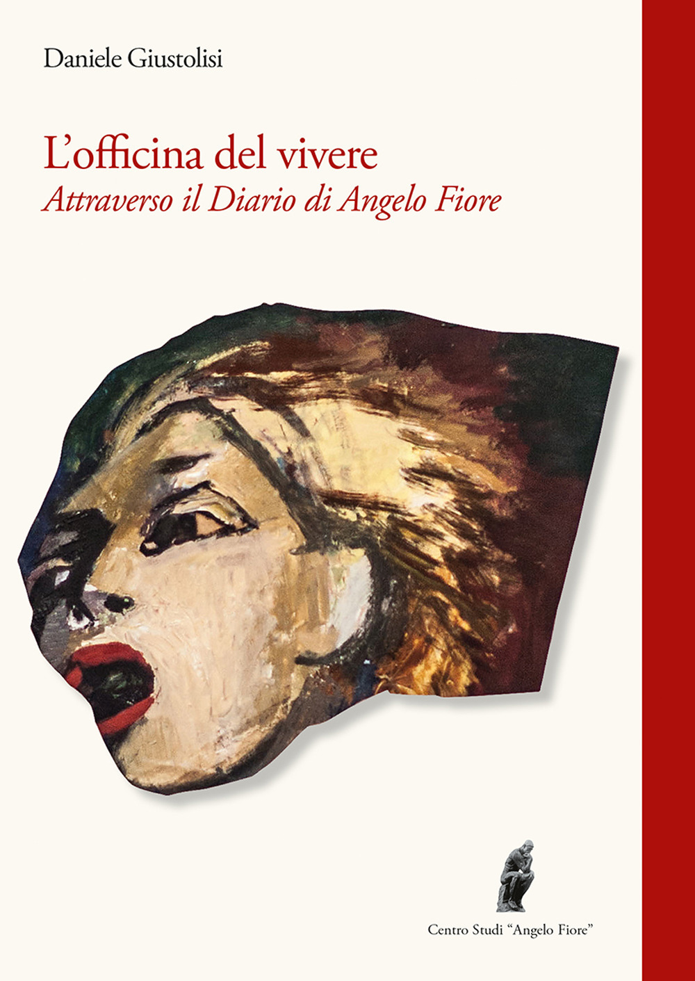 L'officina del vivere. «Attraverso il diario di Angelo Fiore»