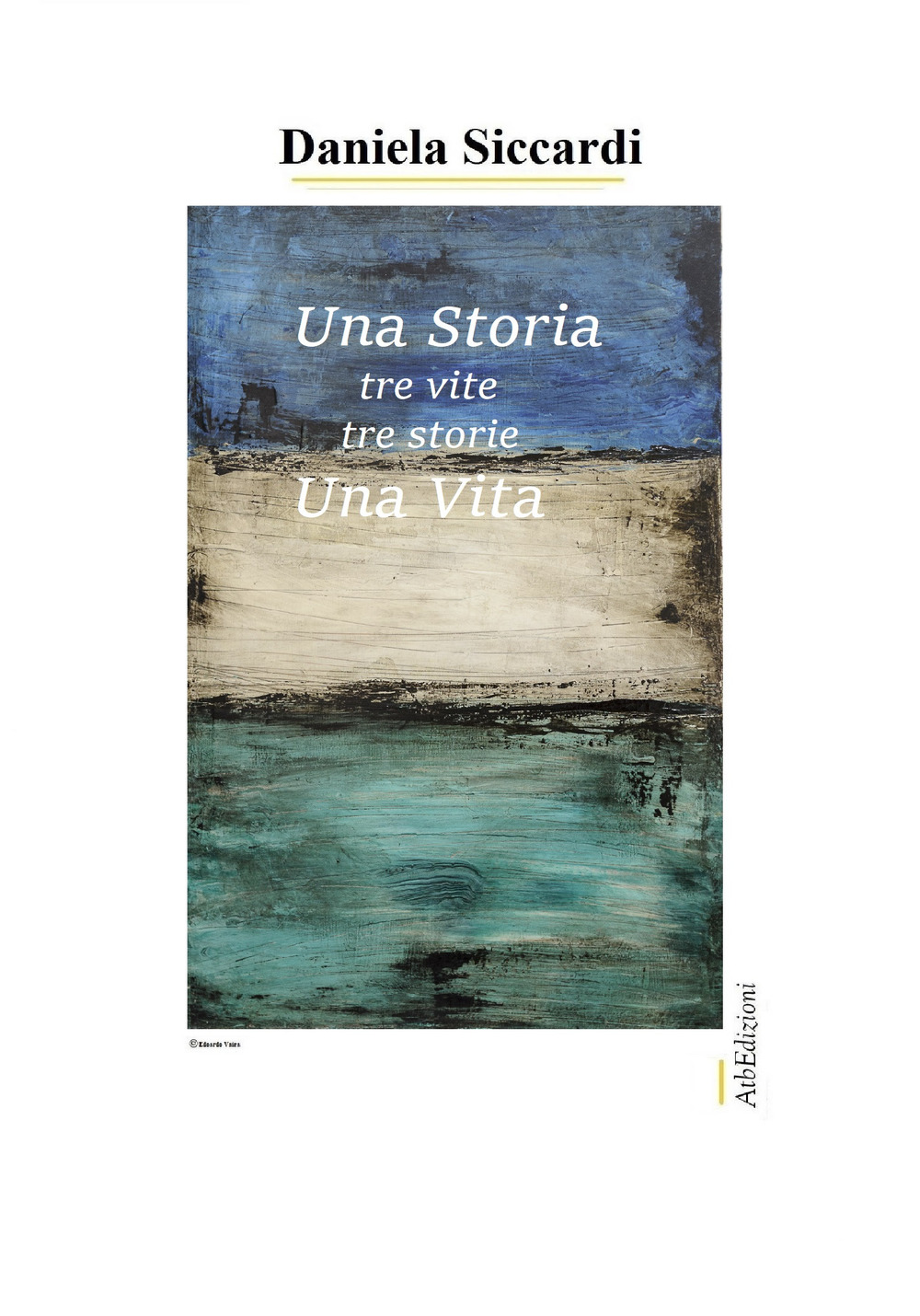 Una storia tre vite tre storie una vita