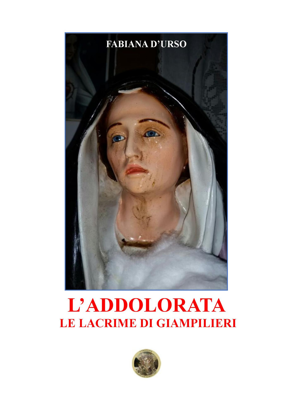 L'Addolorata. Le lacrime di Giampilieri