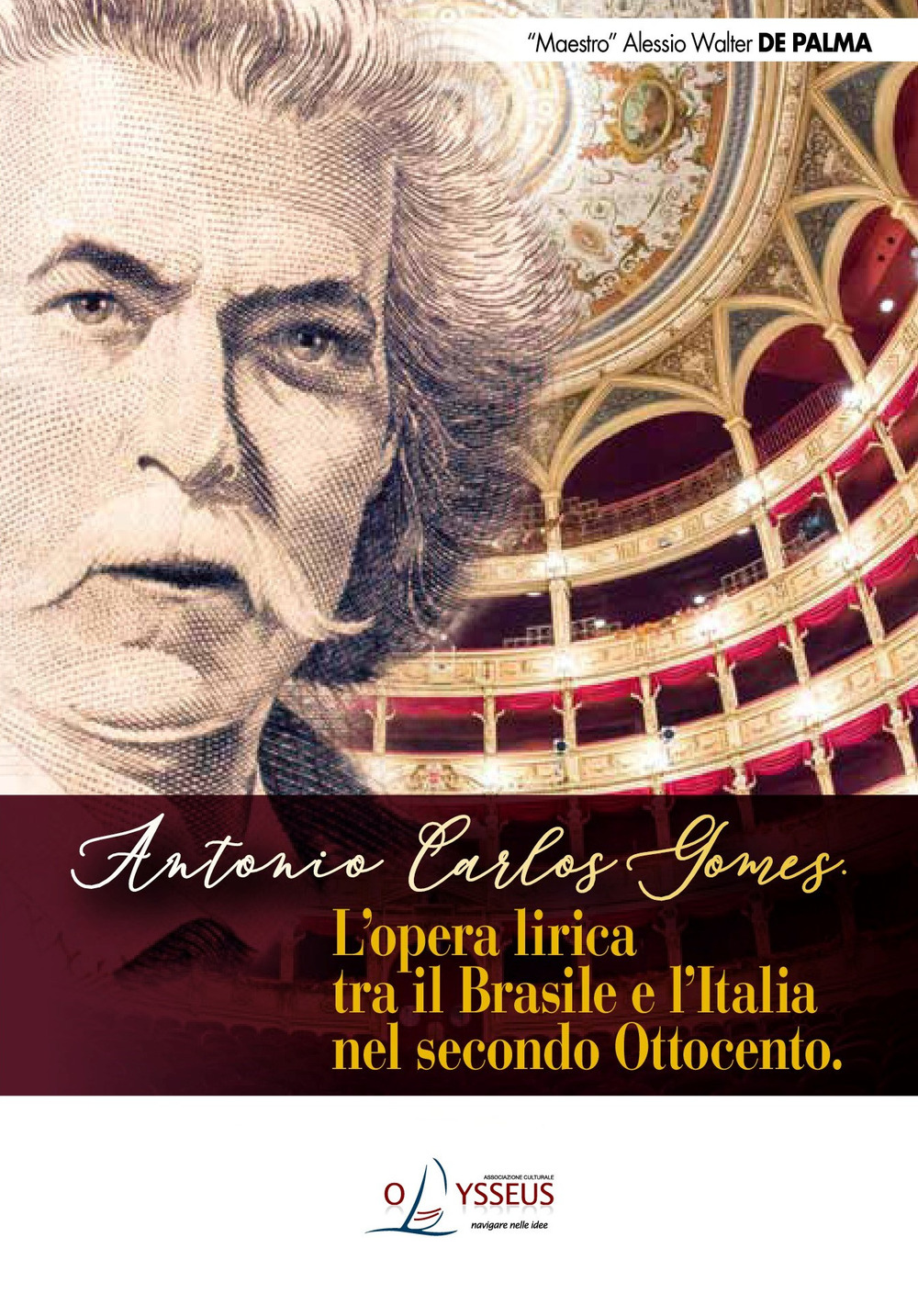 Antonio Carlos Gomes. L'opera lirica tra il Brasile e l'Italia nel secondo Ottocento