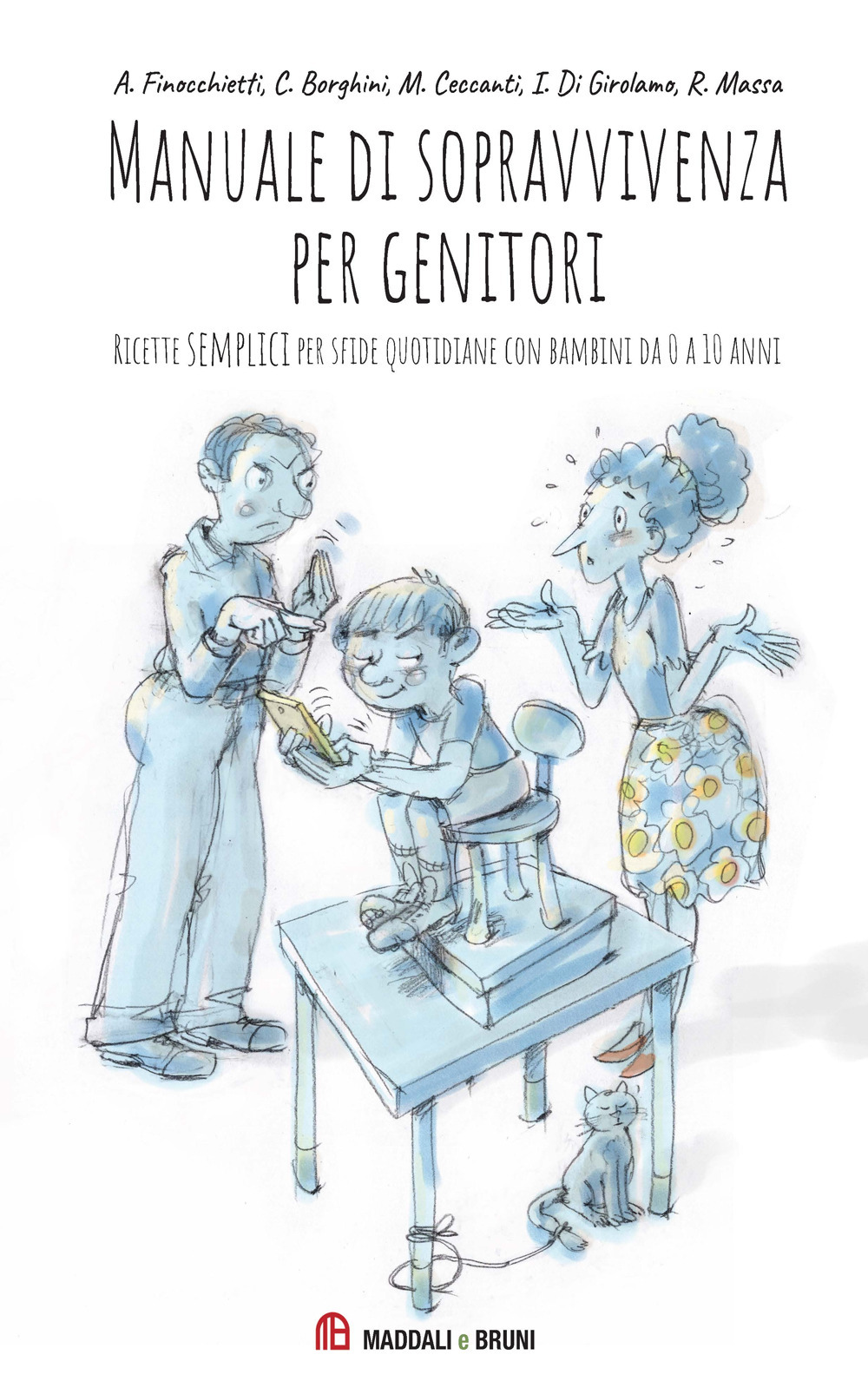 Manuale di sopravvivenza per genitori. Ricette semplici per sfide quotidiane con bambini da 0 a 10 anni