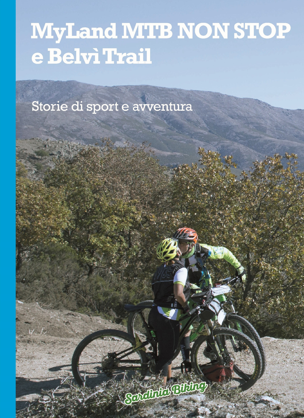 MyLand MTB Non Stop e Belvì Trail. Storie di sport e di avventura