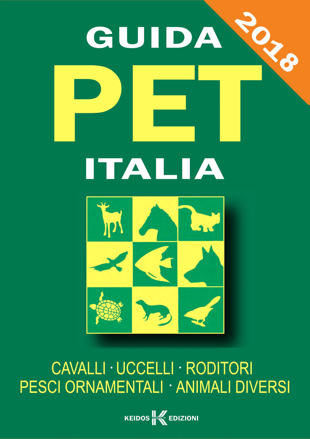 Guida pet Italia. Cavalli, uccelli, roditori, pesci ornamentali, animali diversi