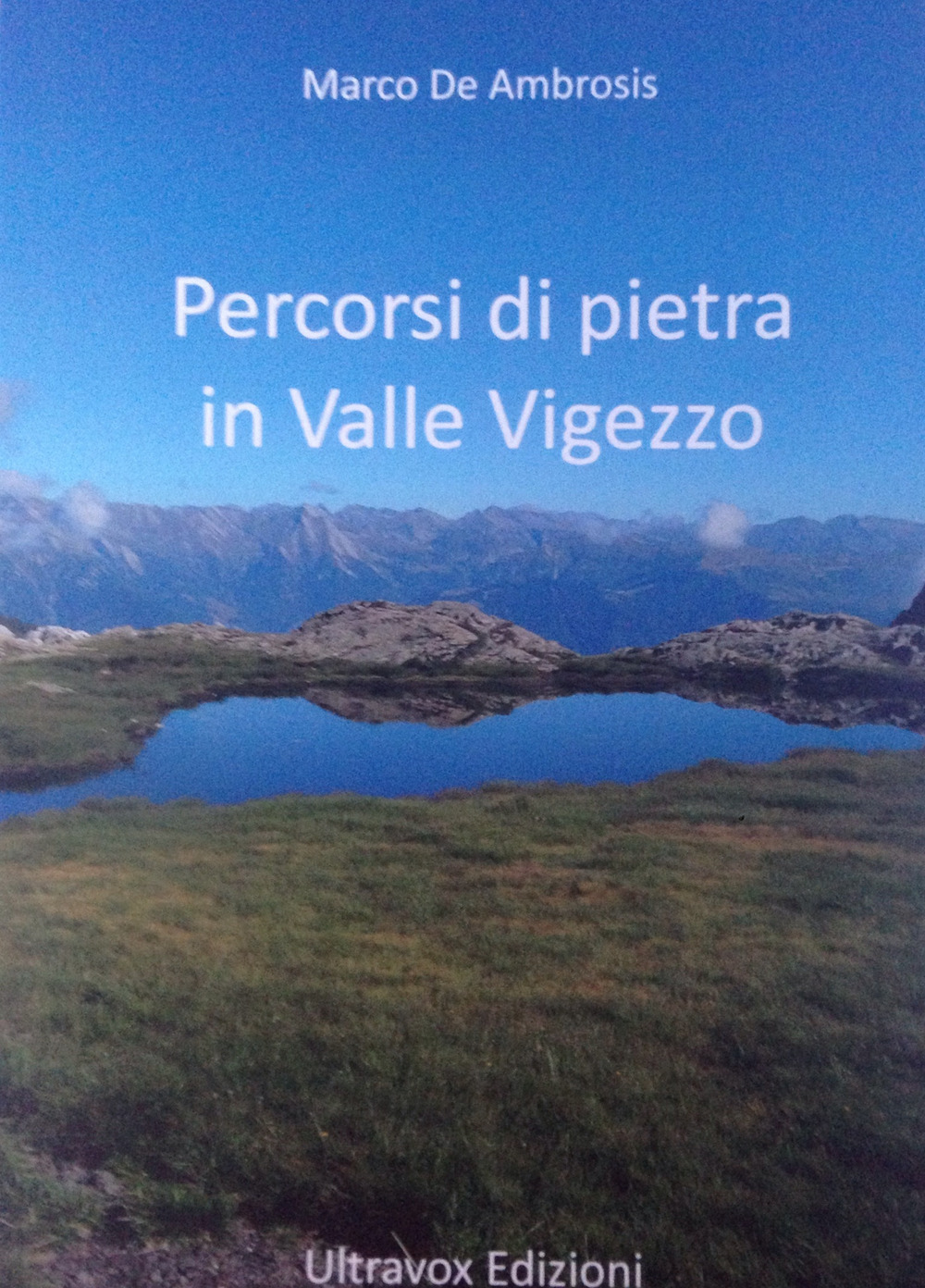 Percorsi di pietra in Valle Vigezzo