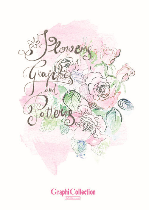 Graphicollection flowers graphics and patterns. Vol. 1