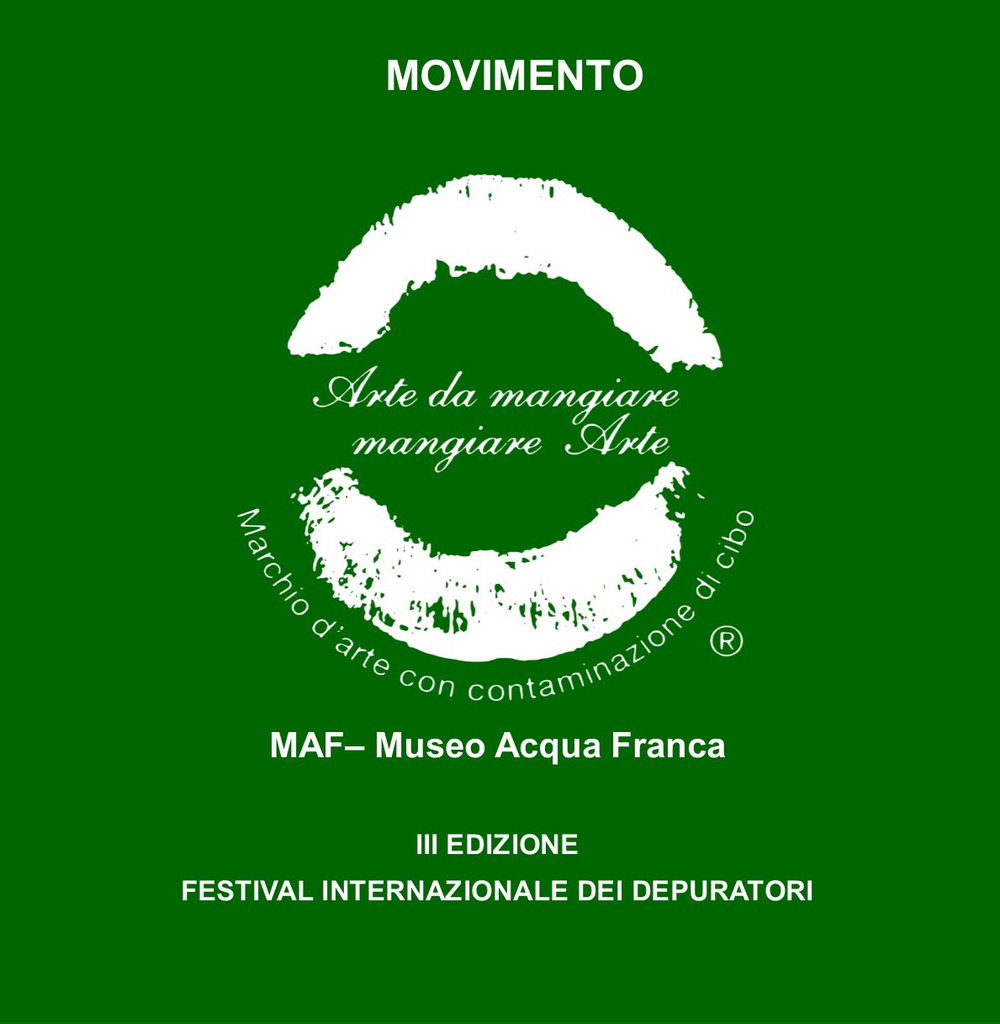 Maf-Museo Acqua Franca. Festival internazionale dei depuratori. 3ª edizione