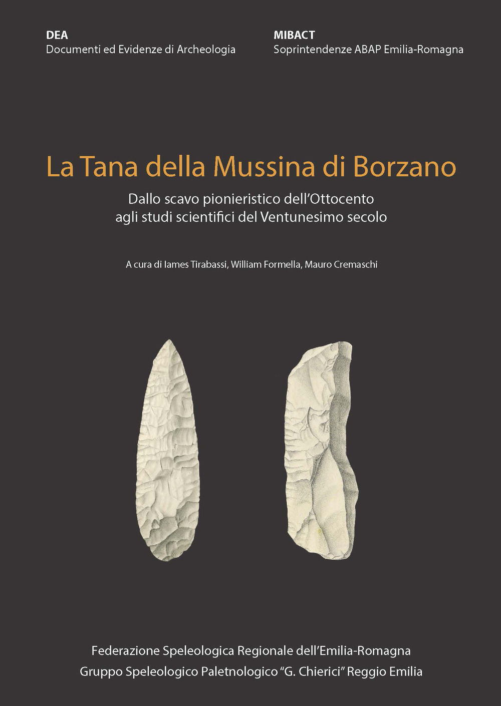La Tana della Mussina di Borzano. Dallo scavo pionieristico dell’Ottocento agli studi scientifici del ventunesimo secolo