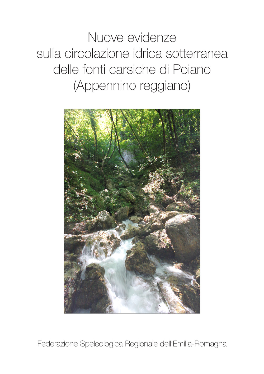 Nuove evidenze sulla circolazione idrica sotterranea delle fonti carsiche di Poiano (Appennino Reggiano)