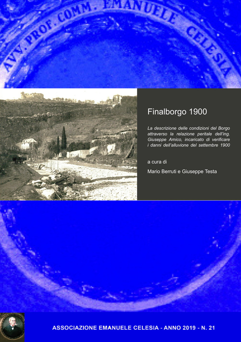 Finalborgo 1900. La descrizione delle condizioni del borgo attraverso la relazione peritale dell’ing. Giuseppe Amico, incaricato di verificare i danni dell’alluvione del settembre 1900