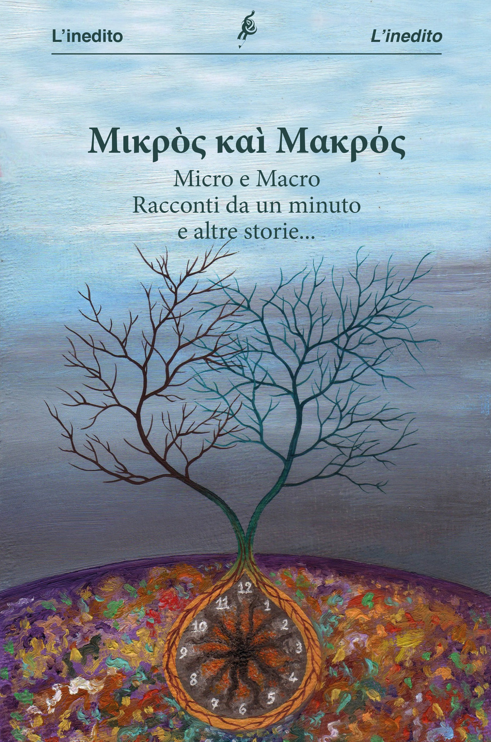 Micro e macro. Racconti da un minuto e altre storie...