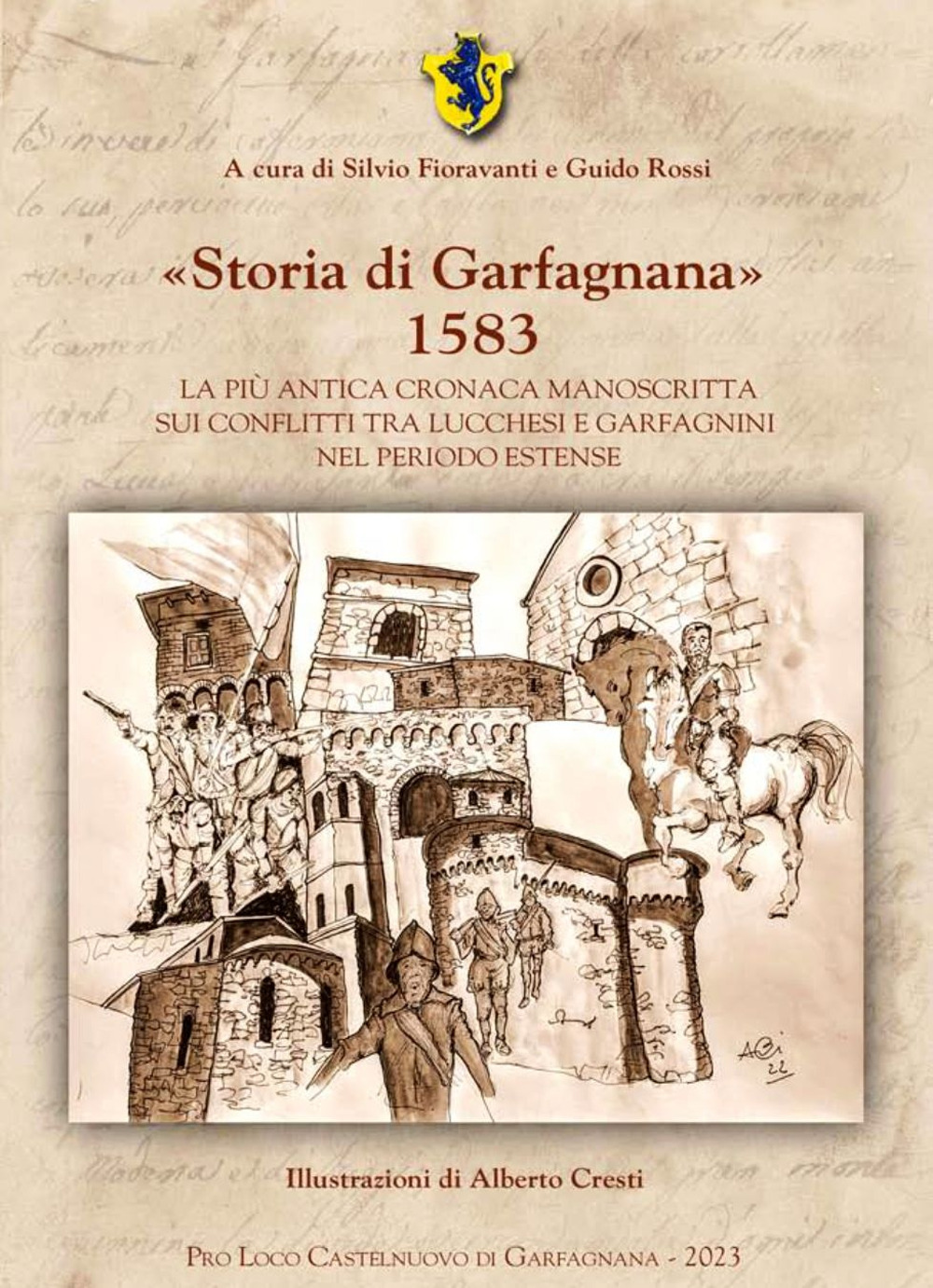«Storia di Garfagnana» 1583. La più antica cronaca manoscritta sui conflitti tra lucchesi e garfagnini nel periodo estense